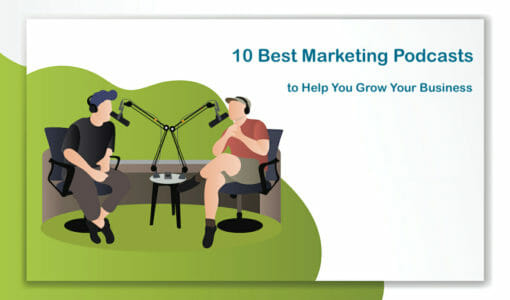 10 Best Marketing Podcasts to Help You Grow Your Business