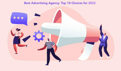 Best Advertising Agency: Top 10 Choices for 2023