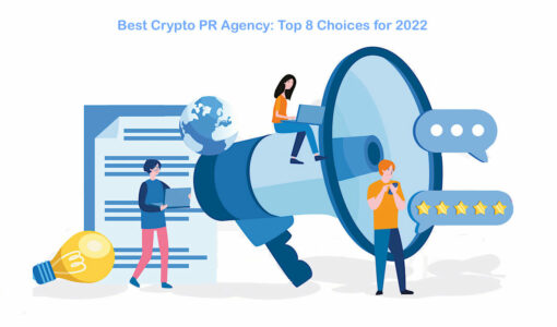 Best Crypto PR Agency: Top 8 Choices for 2022