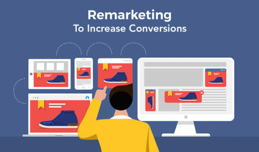 How Remarketing Can Help Increase Conversions