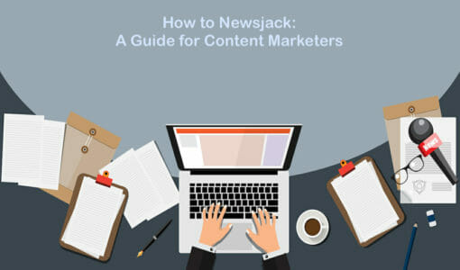 How to Newsjack: A Guide for Content Marketers