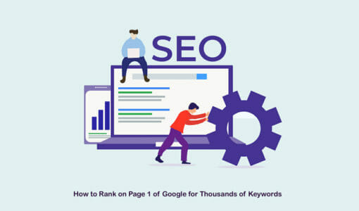How to Rank on Page 1 of Google for Thousands of Keywords