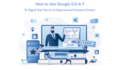Google E-E-A-T: How to Signal That You’re an Experienced Content Creator