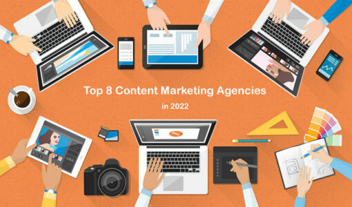 Best Content Marketing Agency: Top 8 Choices for 2023