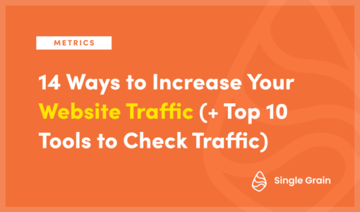 14 Ways to Increase Your Website Traffic (+ Top 10 Tools)