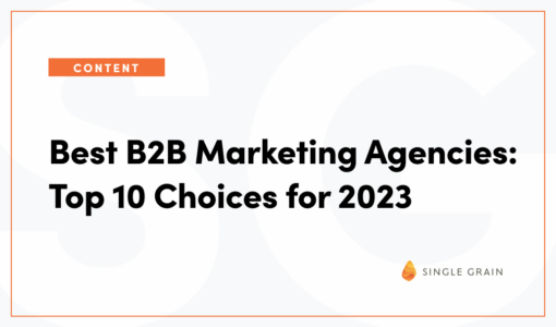 Best B2B Marketing Agencies: Top 10 Choices for 2023