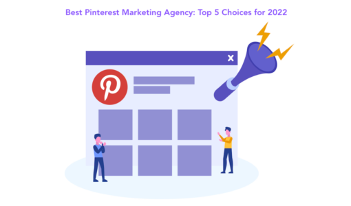 Best Pinterest Marketing Agency: Top 5 Choices for 2023