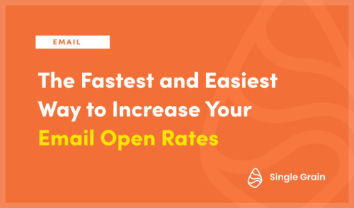The Fastest and Easiest Way to Increase Your Email Open Rates